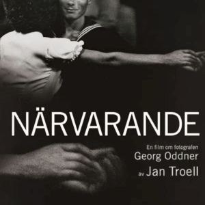 Närvarande - om fotografen Georg Oddner