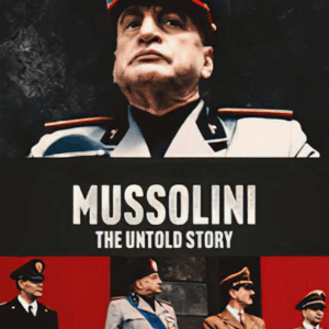 Mussolini - untold story