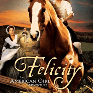 Felicity - an american girl adventure