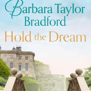 Barbara Taylor Bradford - Håll drömmen levande