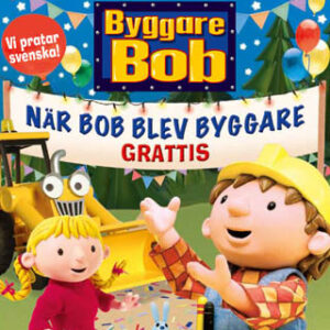 Byggare Bob: När Bob blev byggare