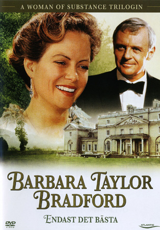 Barbara Taylor Bradford - Endast det bästa