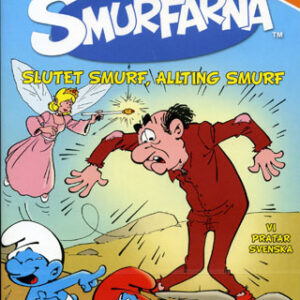 Smurfarna 13 - slutet smurf, allting smurf