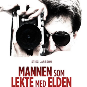 Mannen som lekte med elden - det mörka Sverige