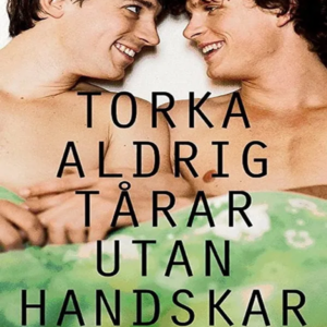 Torka aldrig tårar utan handskar