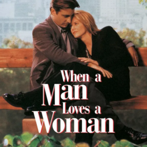 When a man loves a woman