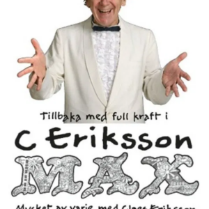 After shave/Galenskaparna: C Eriksson MAX