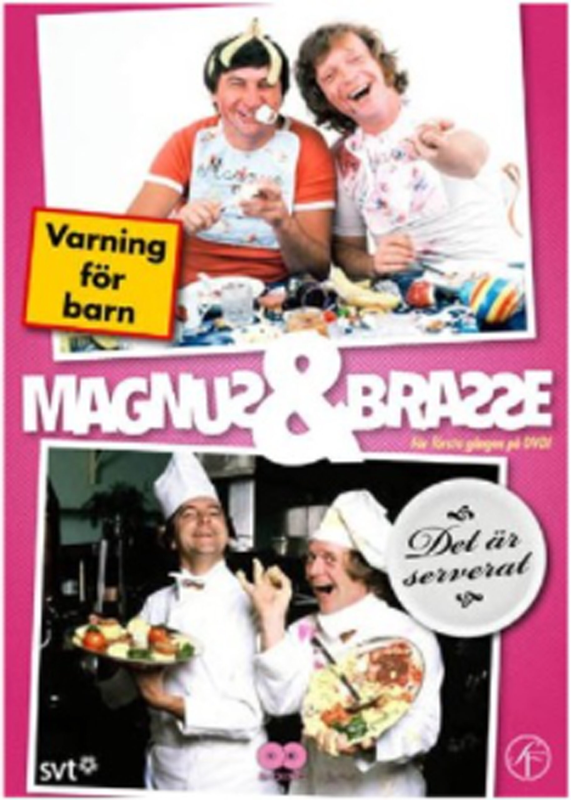 Magnus & Brasse - varning för barn & Det är serverat