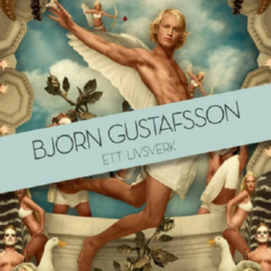 Björn Gustafsson - ett livsverk