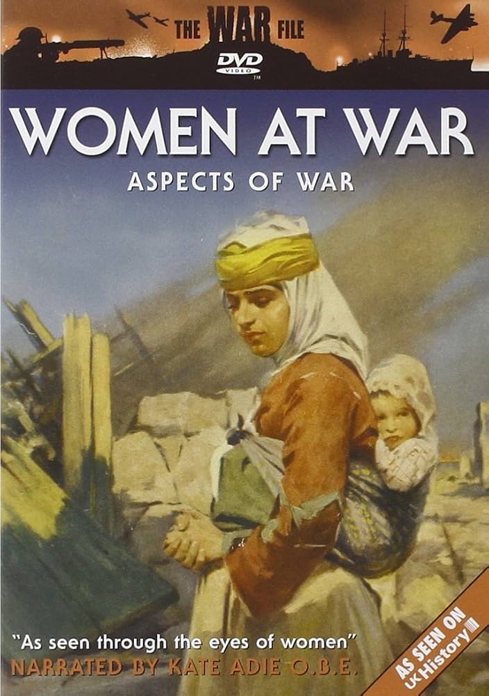 the war files - The women at war - aspects off war och On the battlefield