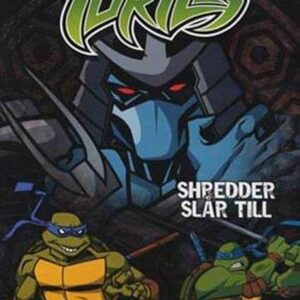 Teenage mutant ninja turtles 4  - shredder slår till
